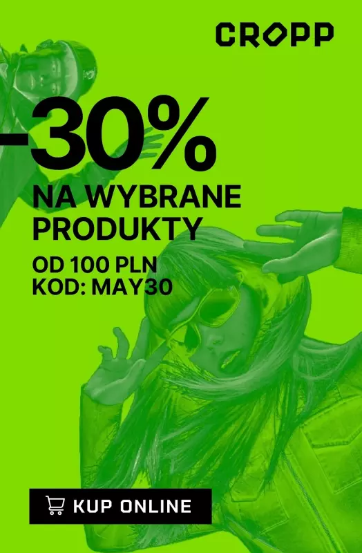 Cropp - gazetka promocyjna -30% na wybrane produkty, przy zakupach od 100 PLN od czwartku 15.05 do środy 21.05