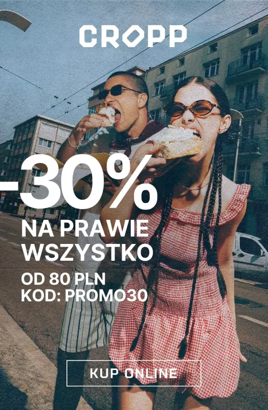 Cropp - gazetka promocyjna -30% na prawie wszystko od 80 PLN  