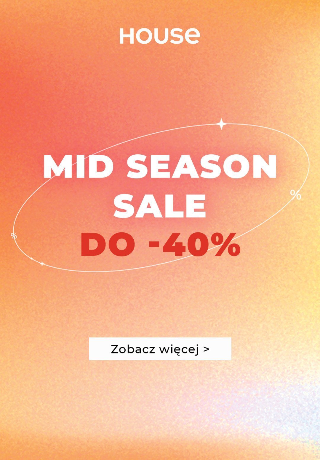 House - Do -40% mid season sale - strona 1
