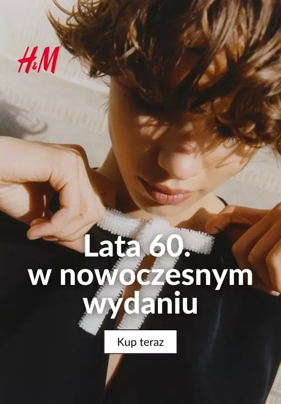 H&M - gazetka promocyjna Lata 60. w nowoczesnym wydaniu  