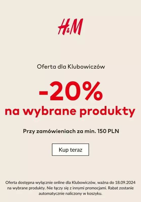 H&M - gazetka promocyjna -20% Oferta dla klubowiczów od środy 18.09 do środy 18.09