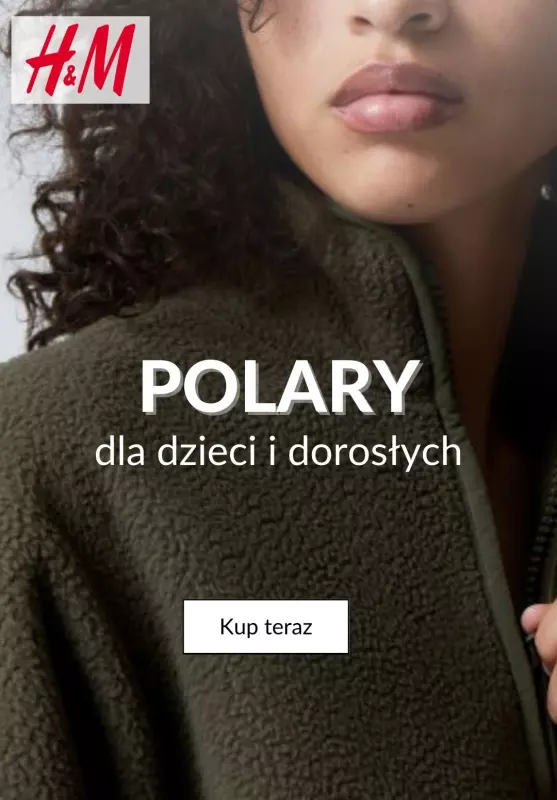 H&M - gazetka promocyjna Polary dla dzieci i dorosłych  