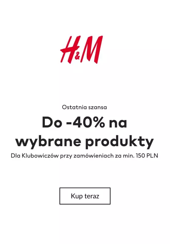 H&M - gazetka promocyjna Do -40% na wybrane produkty dla klubowiczów od środy 30.10 do środy 30.10