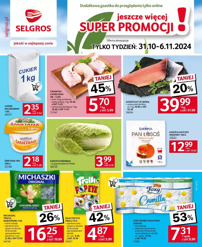 Selgros - gazetka promocyjna Jeszcze więcej super promocji! od czwartku 31.10 do środy 06.11