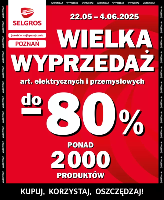Selgros - gazetka promocyjna Katalog Wyprzedaż Artykułów Przemysłowych od czwartku 22.05 do środy 04.06