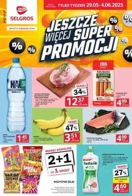 Selgros - gazetka promocyjna Jeszcze więcej super promocji! od czwartku 29.05 do środy 04.06