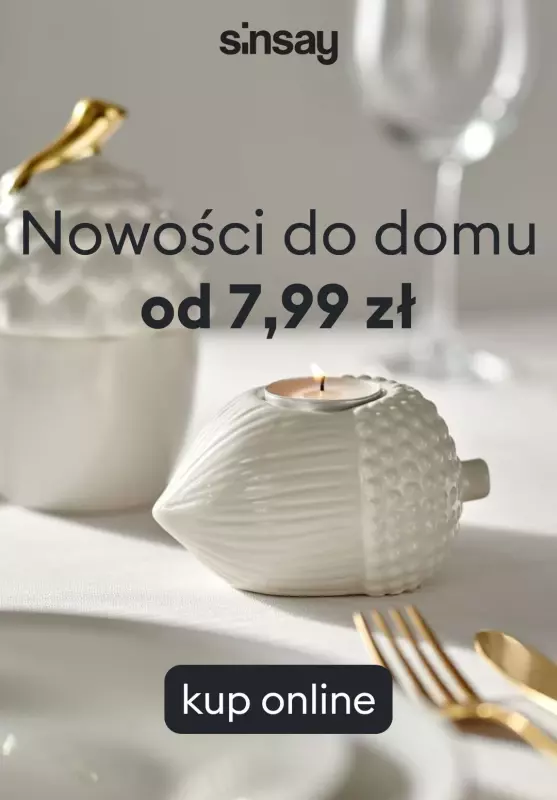 Sinsay - gazetka promocyjna Nowości do domu od 7,99 zł od poniedziałku 02.09 