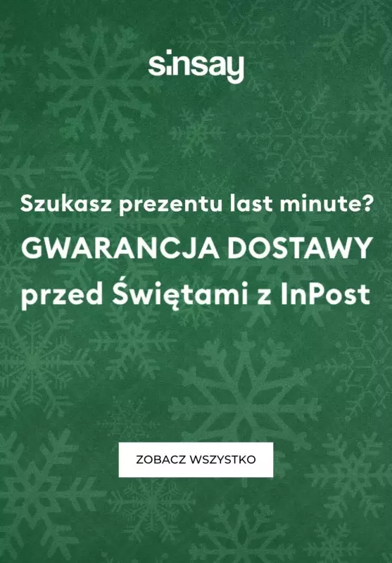 Sinsay - gazetka promocyjna Gwarancja dostawy przed świętami od wtorku 17.12 do czwartku 19.12