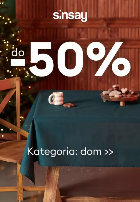 Sinsay - gazetka promocyjna -50% na kategorie: dom od środy 25.12 do wtorku 31.12