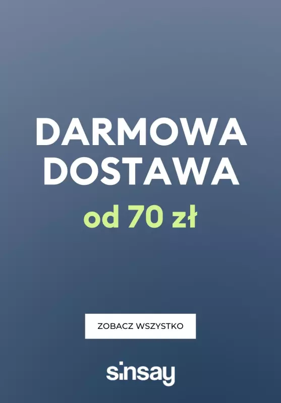 Sinsay - gazetka promocyjna Darmowa dostawa od 70 zł od poniedziałku 10.02 do poniedziałku 10.02