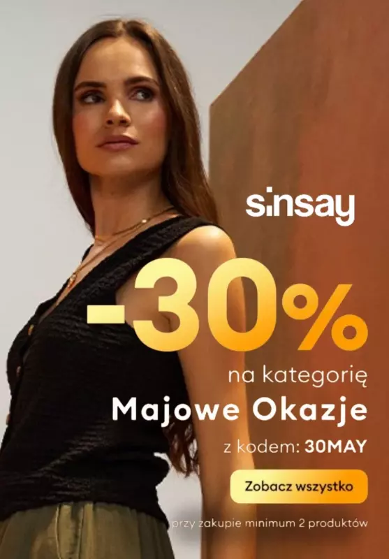 Sinsay - gazetka promocyjna -30% na kategorię Majowe Okazje przy zakupie 2 szt. od środy 07.05 do czwartku 08.05