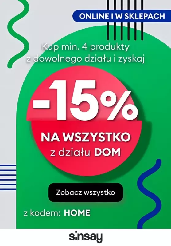 Sinsay - gazetka promocyjna -15% na wszystko z kategorii dom od środy 21.05 do czwartku 22.05