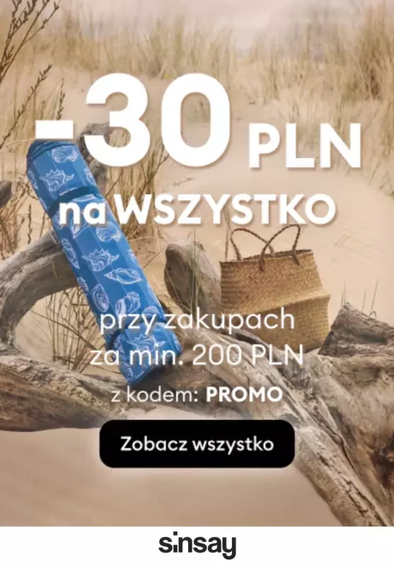 Sinsay - gazetka promocyjna -30% na wszystko przy zakupach  za 200 zł z kodem od wtorku 03.06 do środy 04.06