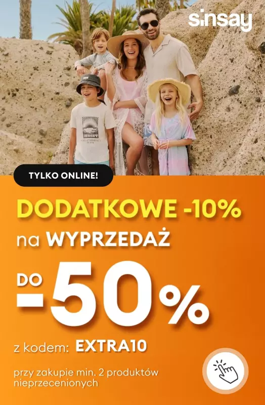 Sinsay - gazetka promocyjna EXTRA -10% na WYPRZEDAŻ przy zakupie min. 2 szt. od czwartku 31.07 do poniedziałku 04.08