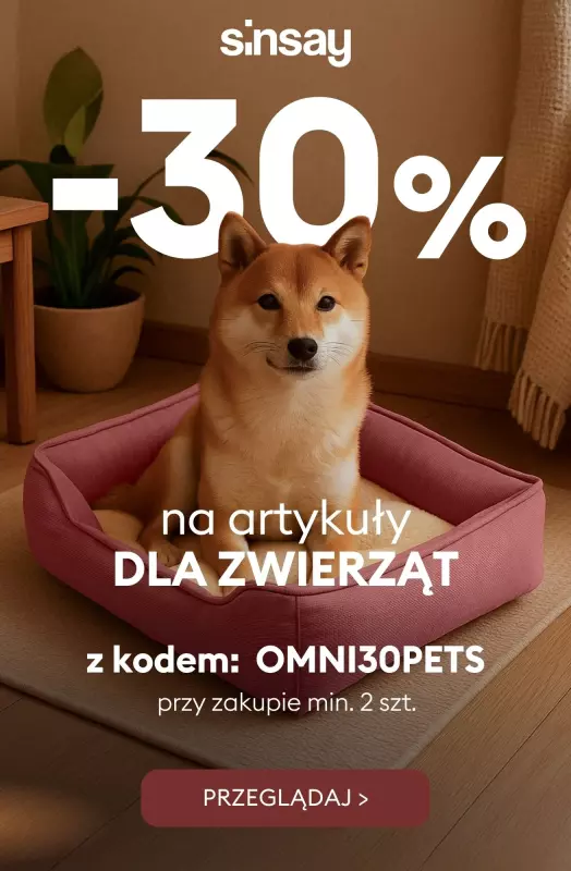 Sinsay - gazetka promocyjna -30% na artykuły DLA ZWIERZĄT z kodem! od piątku 19.09 do niedzieli 21.09