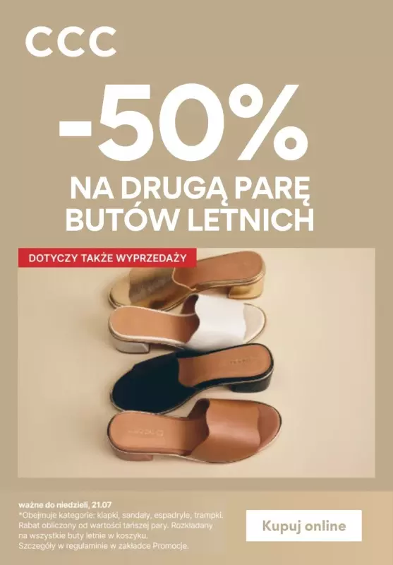 CCC - gazetka promocyjna -50% na drugą parę butów letnich od wtorku 16.07 do niedzieli 21.07