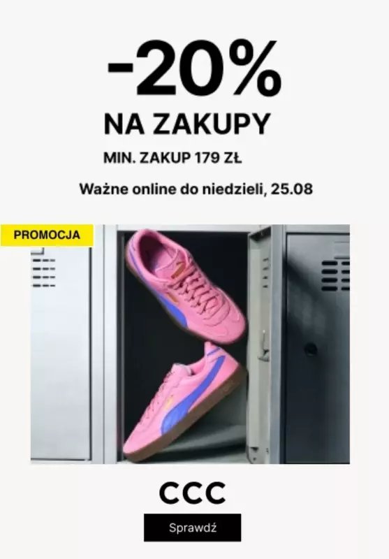 CCC - gazetka promocyjna -20% na zakupy od poniedziałku 19.08 do niedzieli 25.08