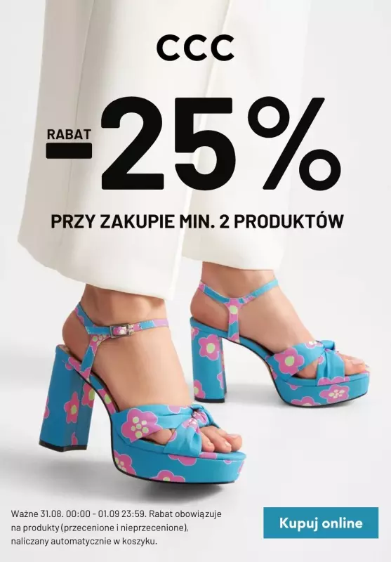 CCC - gazetka promocyjna Rabat -25% na przy zakupie min. 2 produktów od soboty 31.08 do niedzieli 01.09