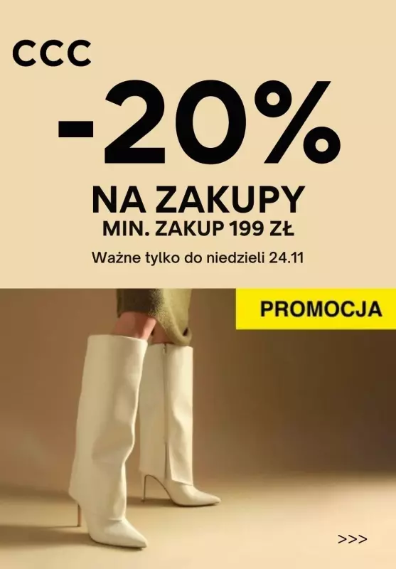 CCC - gazetka promocyjna -20% na zakupy od piątku 15.11 do niedzieli 24.11