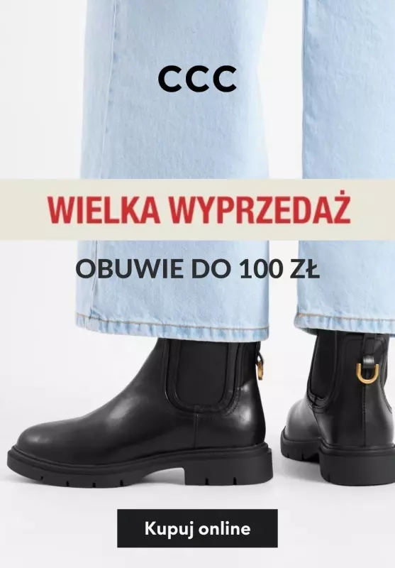 CCC - gazetka promocyjna Obuwie do 100 zł WYPRZEDAŻ od wtorku 24.12 do wtorku 31.12