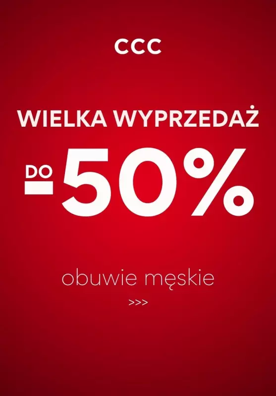 CCC - gazetka promocyjna Do -50% WIELKA WYPRZEDAŻ - obuwie męskie od poniedziałku 27.01 