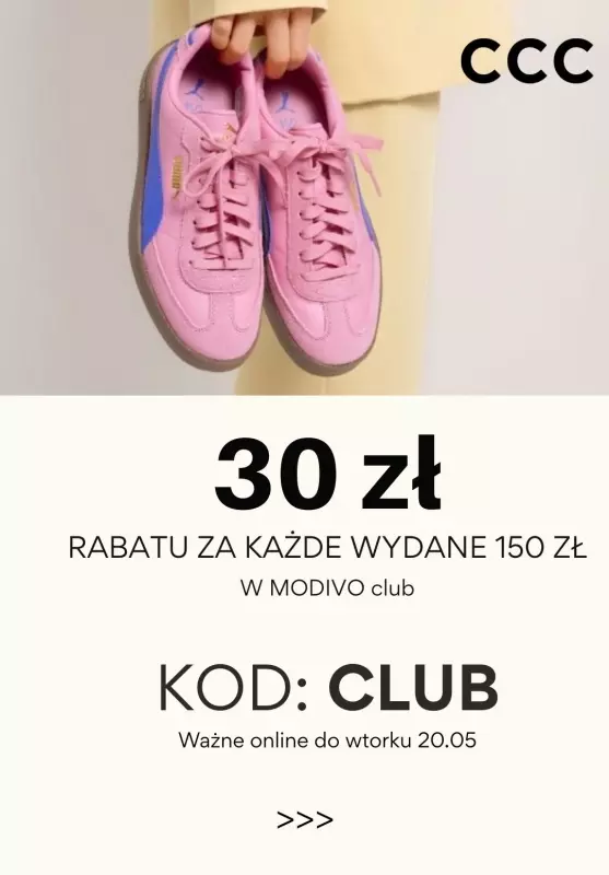 CCC - gazetka promocyjna 30 zł rabatu za każde wydane 150 zł od poniedziałku 05.05 