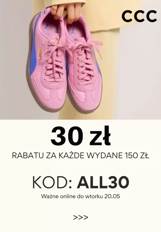 CCC - gazetka promocyjna 30 zł rabatu za każde wydane 150 zł  