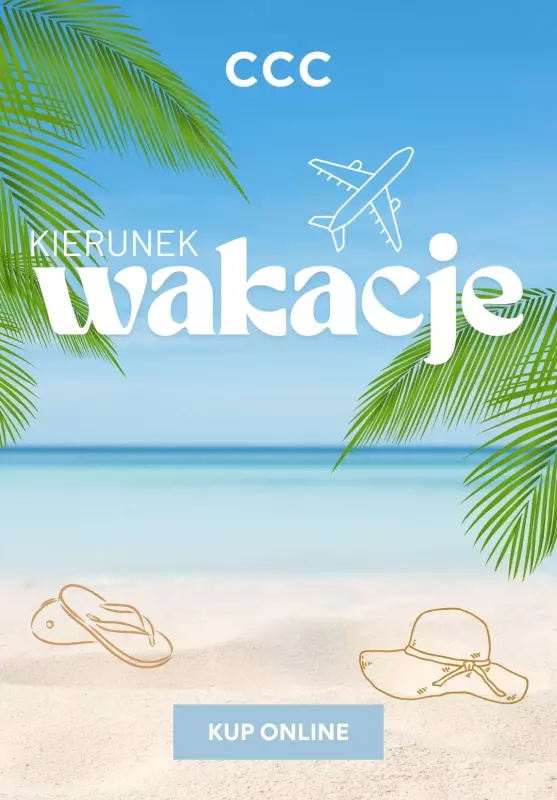 CCC - gazetka promocyjna Kierunek WAKACJE! od poniedziałku 30.06 