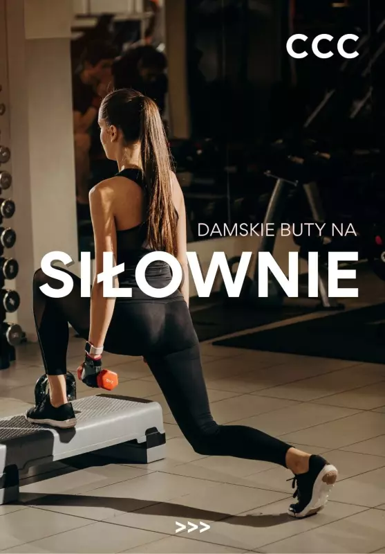 CCC - gazetka promocyjna Damskie buty na SIŁOWNIĘ od niedzieli 20.07 