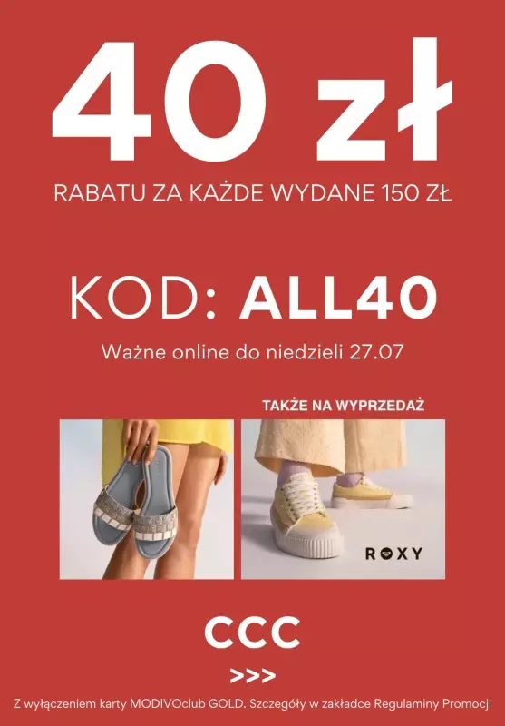CCC - gazetka promocyjna 40 zł rabatu za każde wydane 150 zł  