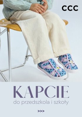 CCC - gazetka promocyjna KAPCIE do przedszkola i szkoły od soboty 09.08 