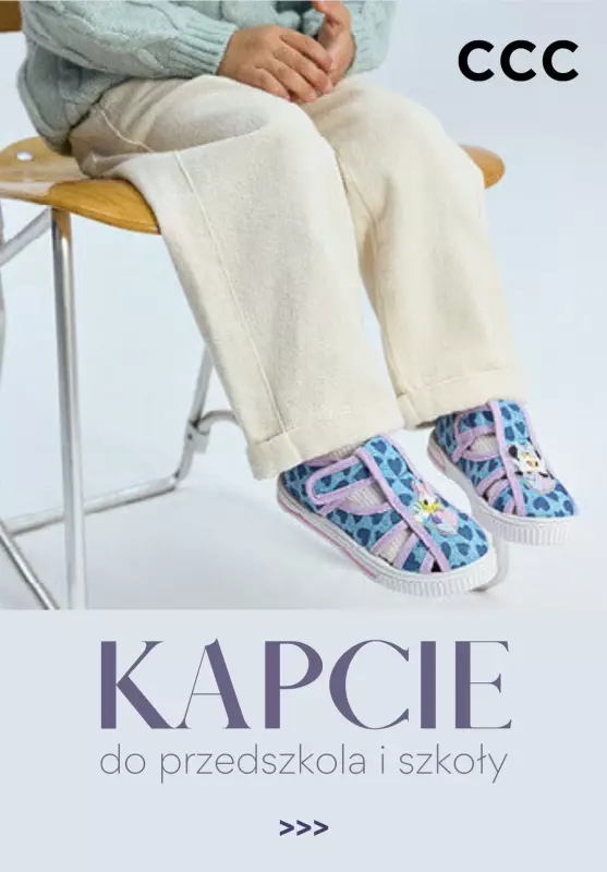 CCC - gazetka promocyjna KAPCIE do przedszkola i szkoły  