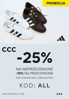 CCC - gazetka promocyjna -25% na nieprzecenione i -10% na przecenione produkty z KODEM od poniedziałku 11.08 do niedzieli 17.08