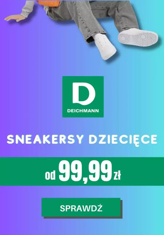 Deichmann - gazetka promocyjna Sneakersy dziecięce od 99,99 zł od piątku 22.03 