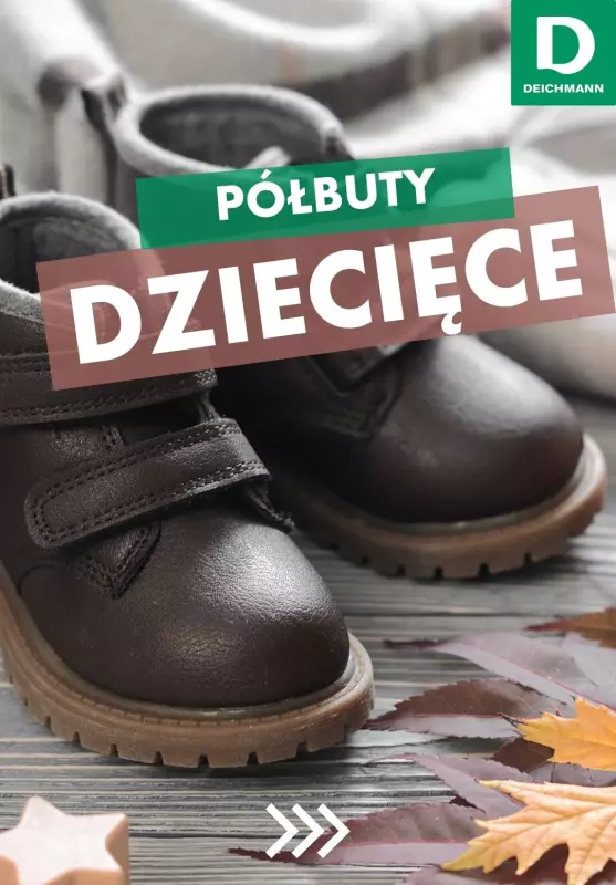 Deichmann - gazetka promocyjna PÓŁBUTY dziecięce w super cenach od wtorku 22.10 