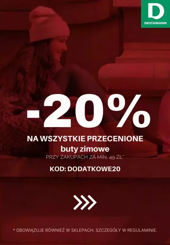 Deichmann - gazetka promocyjna -20% na przecenione buty zimowe przy zakupach za min. 49 zł od czwartku 06.02 do poniedziałku 10.02