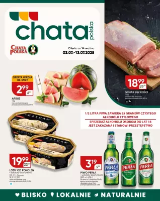 Chata Polska - gazetka promocyjna Gazetka od czwartku 03.07 do niedzieli 13.07