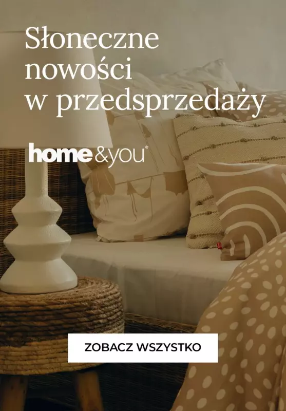 home&you - gazetka promocyjna Słoneczne nowości w przedsprzedaży! od soboty 20.04 do piątku 26.04