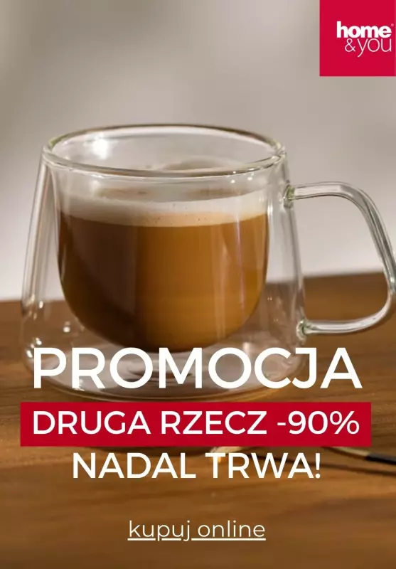 home&you - gazetka promocyjna Promocja druga rzecz -90% NADAL TRWA! od poniedziałku 28.10 do wtorku 29.10