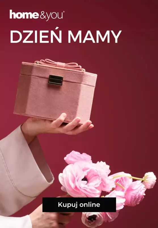 home&you - gazetka promocyjna Na Dzień Mamy od czwartku 15.05 do poniedziałku 26.05
