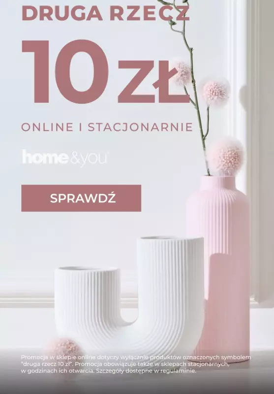 home&you - gazetka promocyjna Druga rzecz za 10 zł! od poniedziałku 19.05 do wtorku 20.05