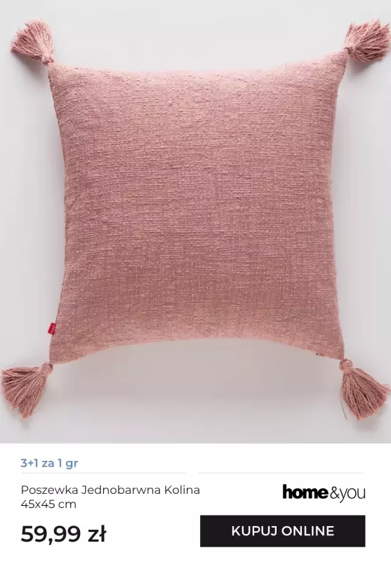 home&you - gazetka promocyjna Poszewki 3+1 za 1 gr od poniedziałku 07.07 do piątku 01.08 - strona 5
