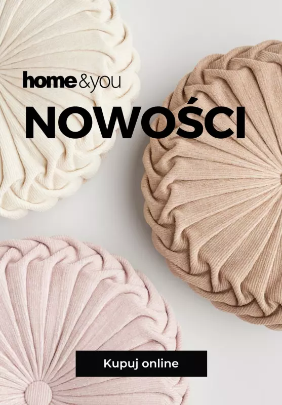 home&you - gazetka promocyjna NOWOŚCI  