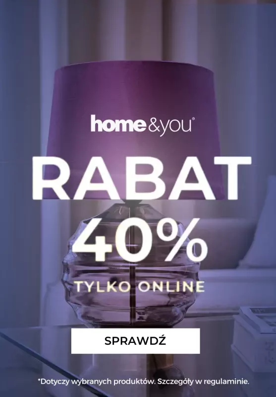 home&you - gazetka promocyjna Rabat 40% TYLKO ONLINE od środy 23.07 do czwartku 24.07