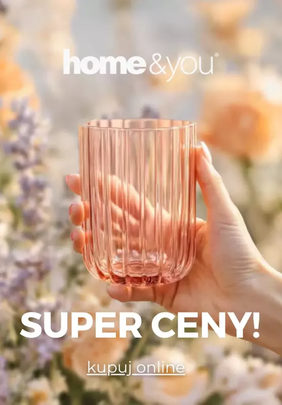 home&you - gazetka promocyjna SUPER ceny! od środy 30.07 do niedzieli 10.08