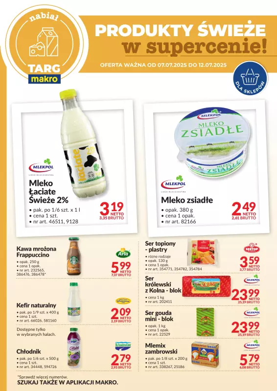 Makro - gazetka promocyjna Targ Makro - świeża oferta w super cenach! od poniedziałku 07.07 do soboty 12.07