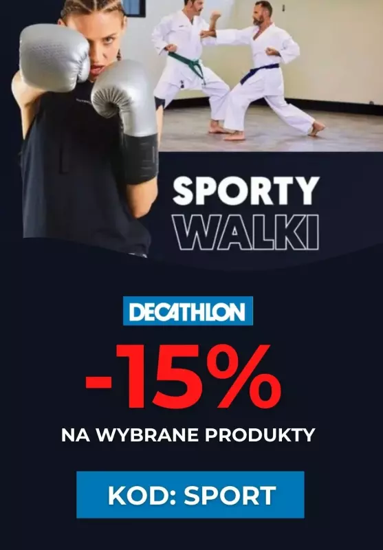 Decathlon - gazetka promocyjna -15% sporty walki z kodem od wtorku 13.02 do niedzieli 18.02