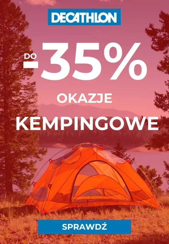 Decathlon - gazetka promocyjna Okazje kempingowe do -35% od wtorku 30.04 