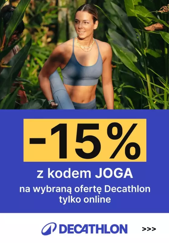 Decathlon - gazetka promocyjna -15% na przybory i ubrania do JOGI od czwartku 20.06 do niedzieli 23.06