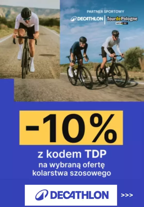 Decathlon - gazetka promocyjna -10% na wybraną ofertę kolarstwa szosowego od piątku 09.08 do niedzieli 18.08